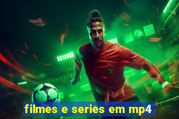 filmes e series em mp4